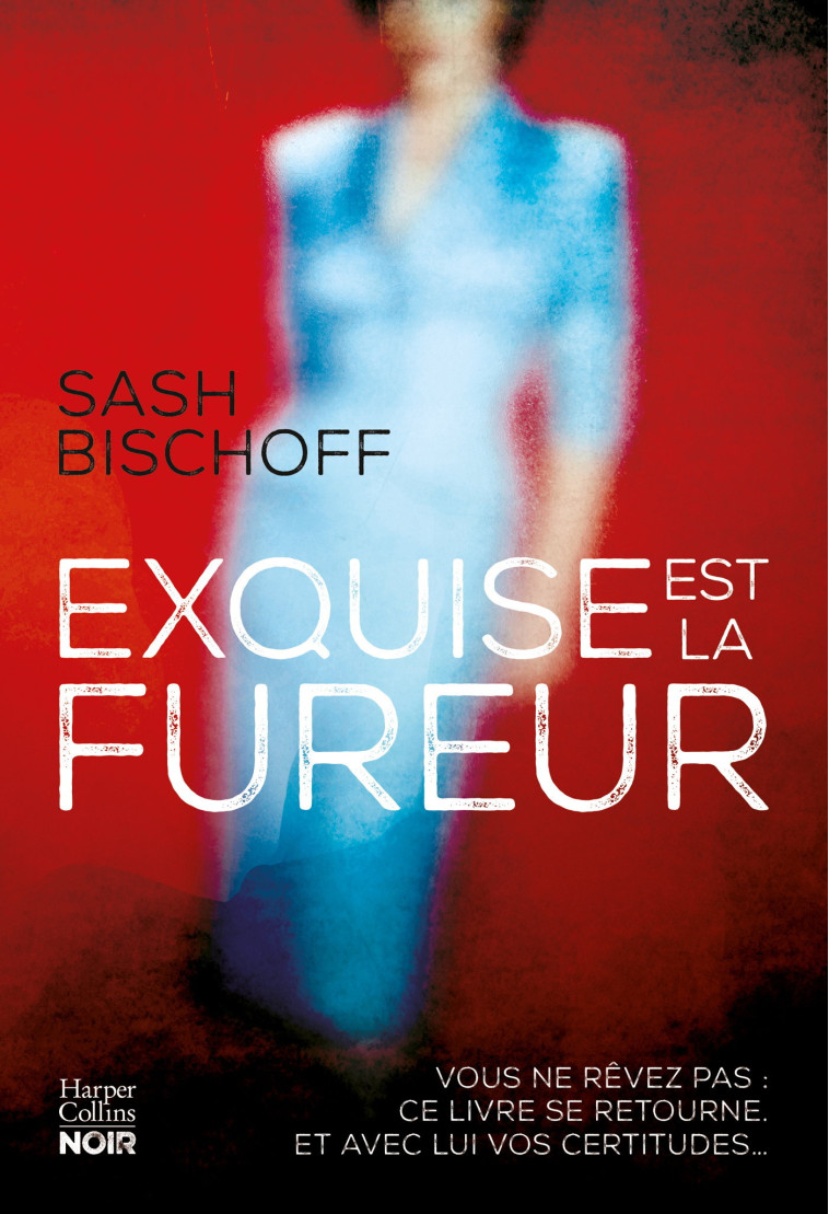 Exquise est la fureur - Sash Bischoff - HARPERCOLLINS