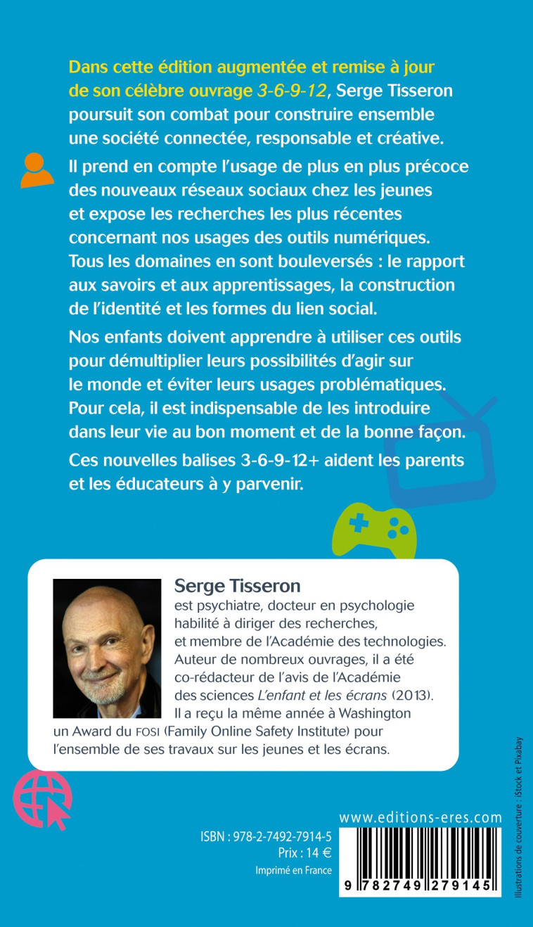 3-6-9-12+ Apprivoiser les écrans et grandir - Serge Tisseron, Serge Tisseron - ERES