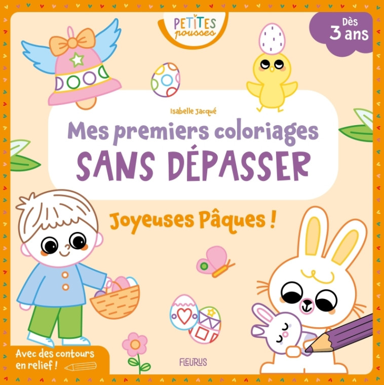 Mes premiers coloriages sans dépasser - Joyeuses Pâques ! - Isabelle Jacqué - FLEURUS