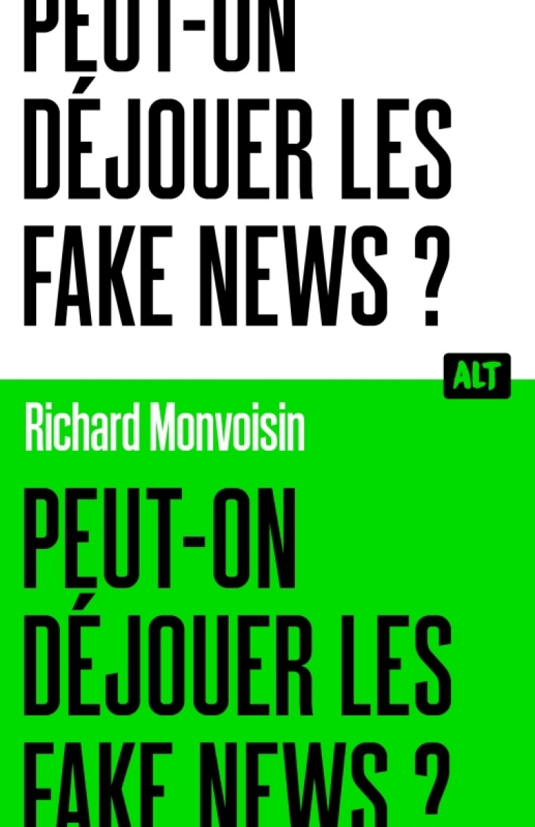 Peut-on déjouer les fake news ? / Collection ALT - Richard Monvoisin - MARTINIERE J