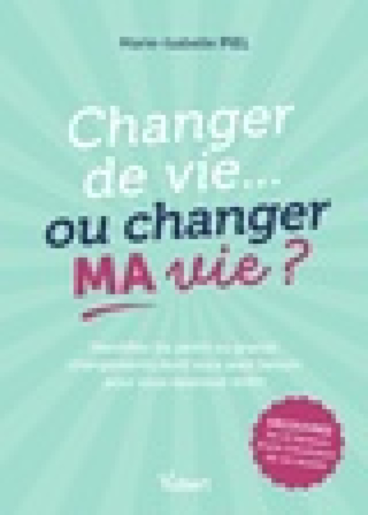 Changer de vie... ou changer MA vie ? - Marie-Isabelle Piel - VUIBERT