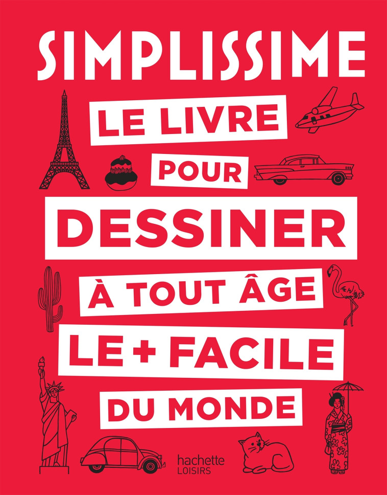 Simplissime le livre pour dessiner à tout âge le + facile du monde - Marie-Paule Jaulme - HACHETTE PRAT