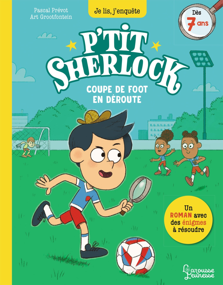 P'tit Sherlock Foot - Pascal Prévot, Art Grootfontein - LAROUSSE