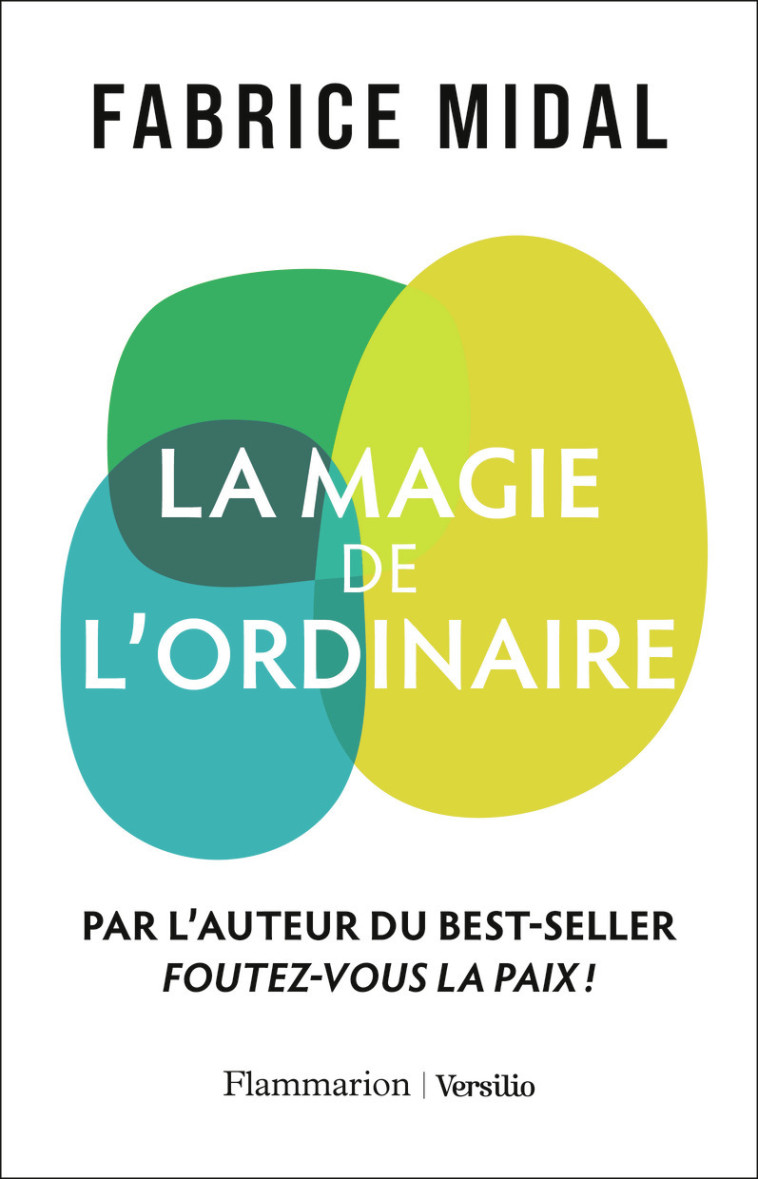 La magie de l'ordinaire -  FABRICE MIDAL, Fabrice Midal - FLAMMARION