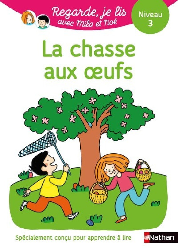 Une histoire à lire tout seul : La chasse aux oeufs - Niveau 3 - Éric Battut, Nathalie Desforges, Nathalie Desforges, Éric Battut - NATHAN