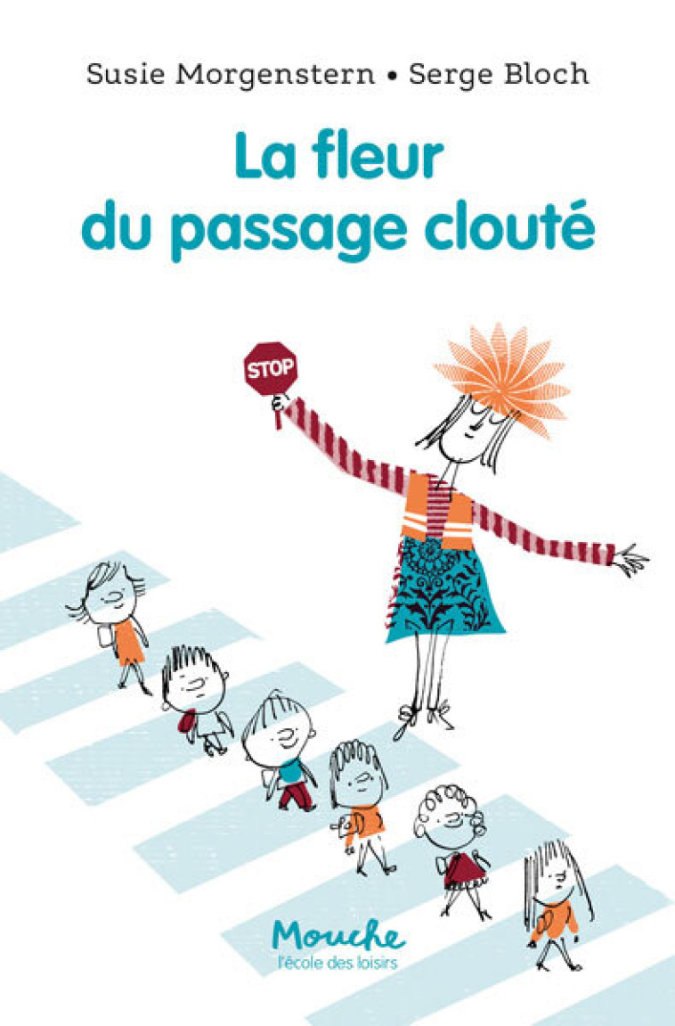 La fleur du passage clouté - Serge Bloch, Susie Morgenstern, Serge Bloch - EDL