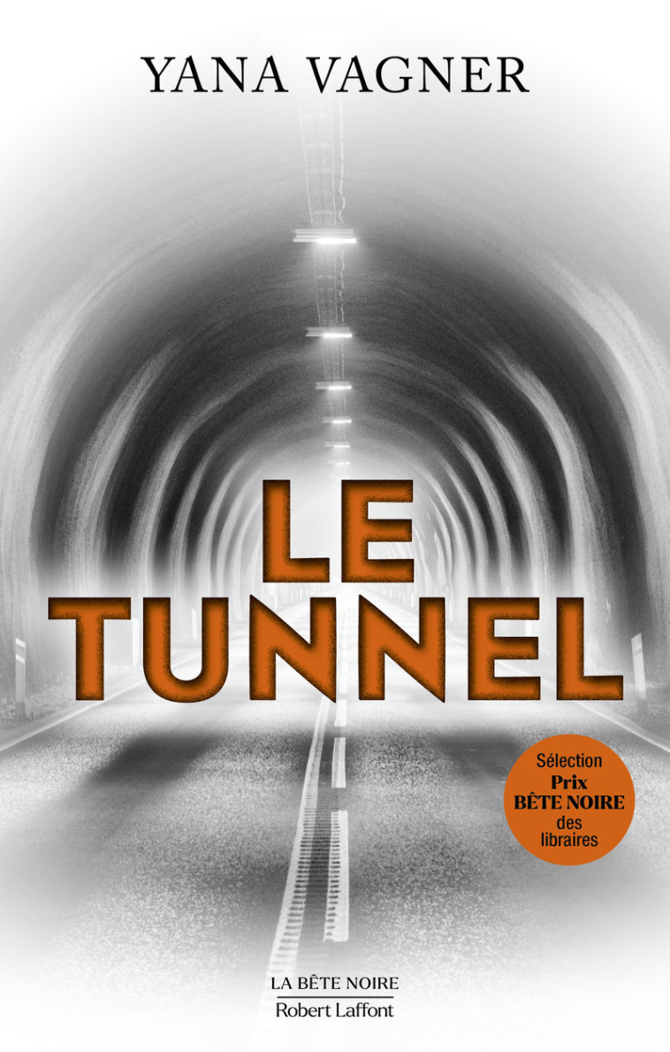 Le Tunnel - Yana Vagner, Raphaëlle Pache - ROBERT LAFFONT