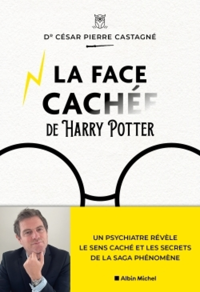 La Face cachée d'Harry Potter - César Castagné, César Castagné - ALBIN MICHEL