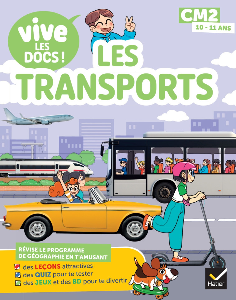 Documentaire Vive le - tome 4  - Les transports - Mon p'tit docu CM2 - Valérie Videau,  Yllya, Valérie Videau,  Yllya - HATIER