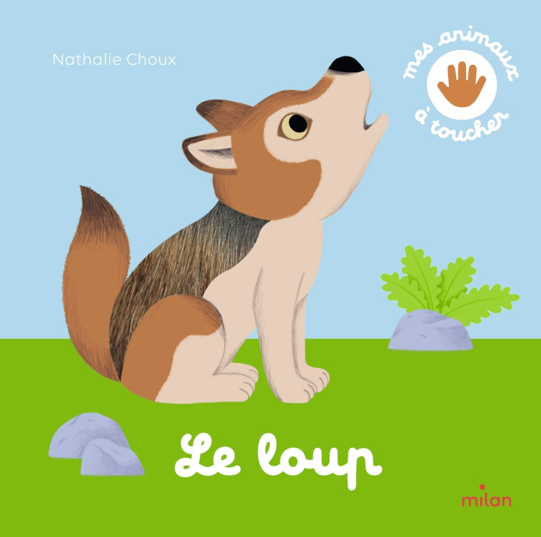 Le loup - Nathalie Choux, Nathalie Choux - MILAN