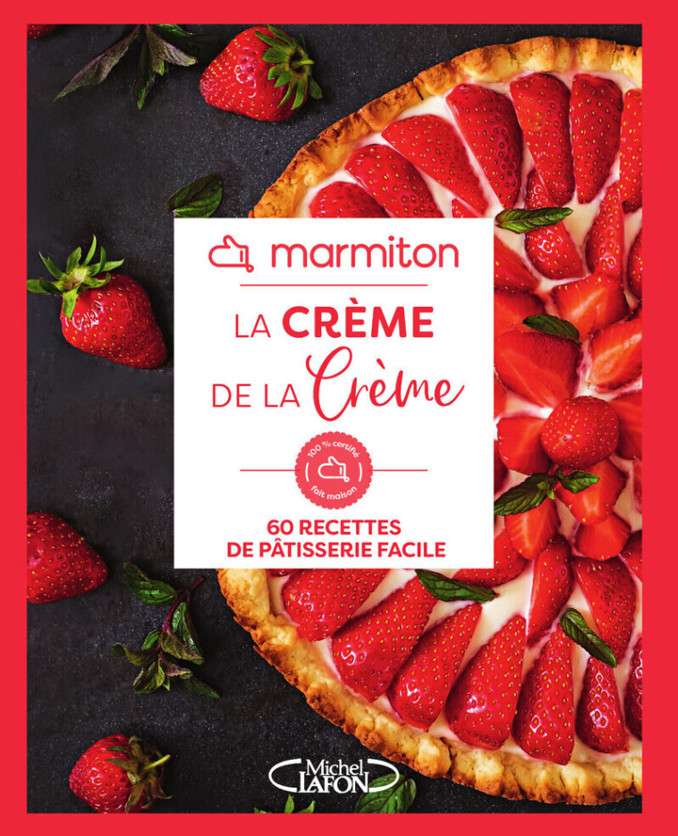 Marmiton - C'est du gâteau ! - 60 recettes de pâtisserie facile -  Marmiton - MLAFON MARMITON