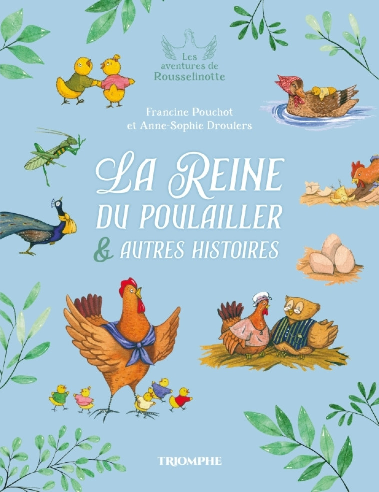 La Reine du poulailler et autres histoires - Francine Pouchot, Anne-Sophie DROULERS - TRIOMPHE